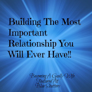 Building The Most Important Relationship You Will Ever Have