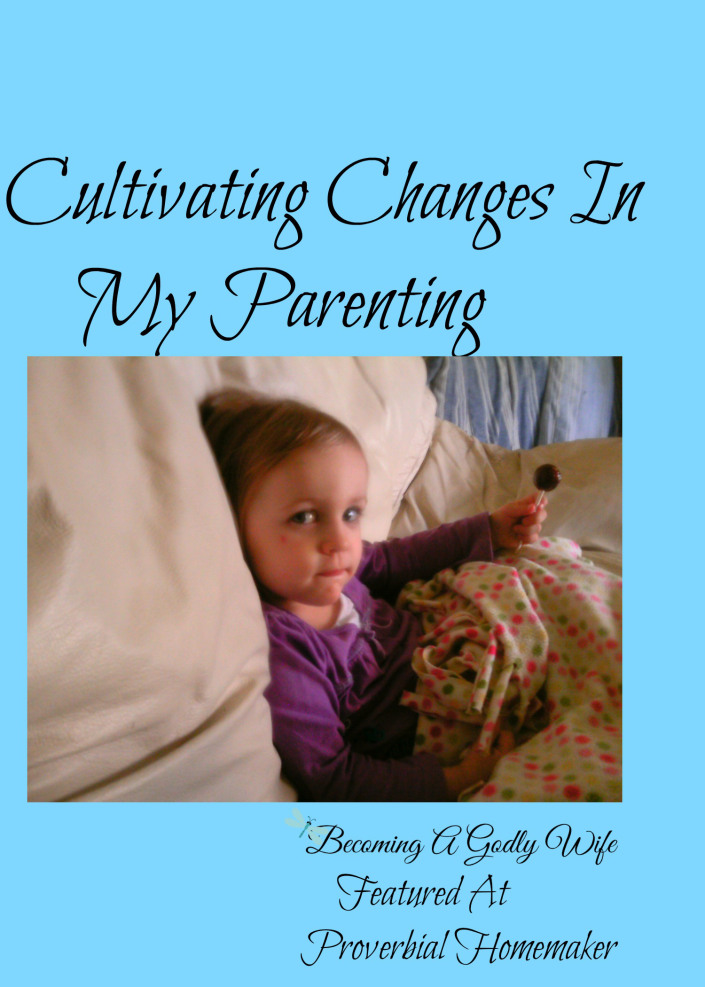 Cultivating Changes In My Parenting