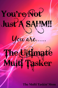 You're Are Not Just A SAHM