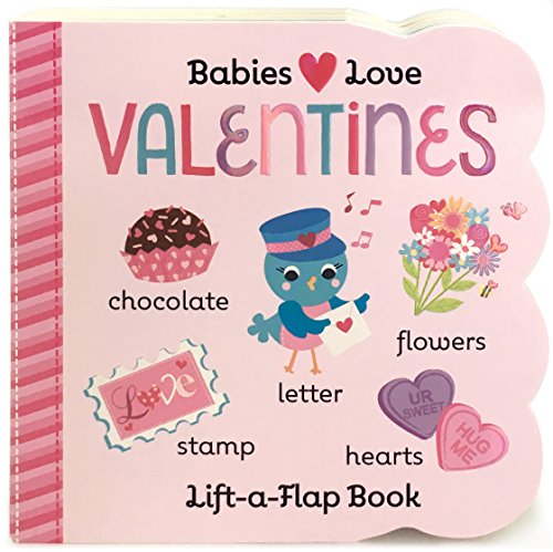 Valentine's: Lift-a-Flap Board Book (Babies Love)