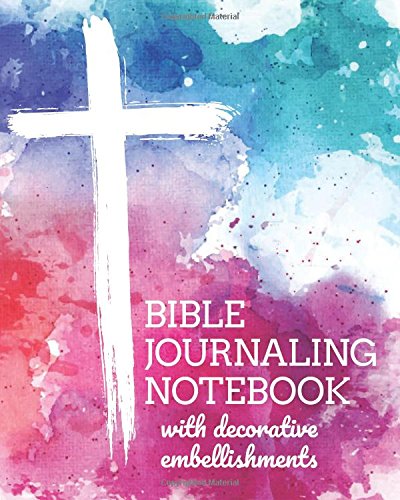 Bible Journaling Notebook With Decorative Embellishments (8x10 Journal): Lightly Lined Notebook with Extra-Wide Margins & Creative Details, 120 Pages -- Watercolor Cross