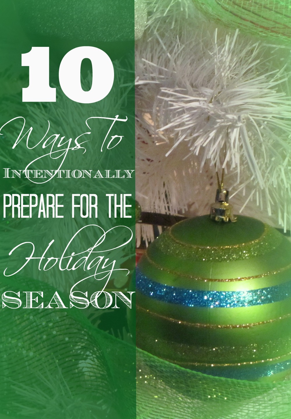 10 Ways To Intentionally Prepare For The Holiday Season