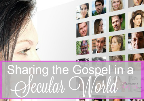 Sharing the Gospel in a Secular World