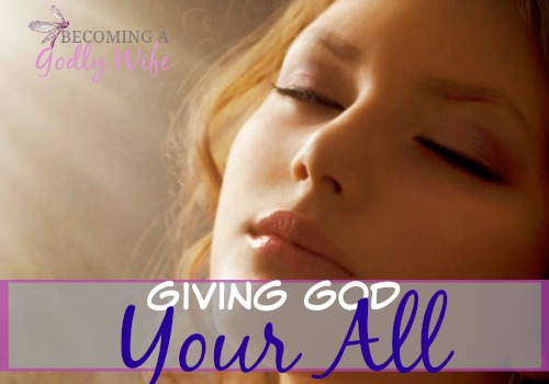 Giving God Your All