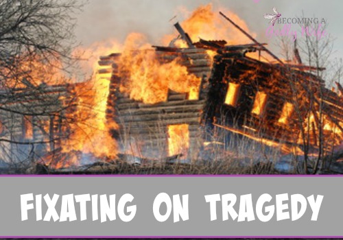 Fixating on Tragedy