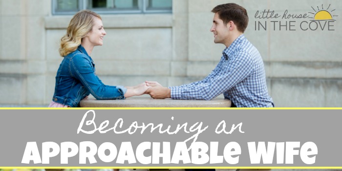 Becoming an Approachable Wife