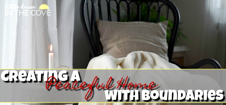 Creating a Peaceful Home with Boundaries