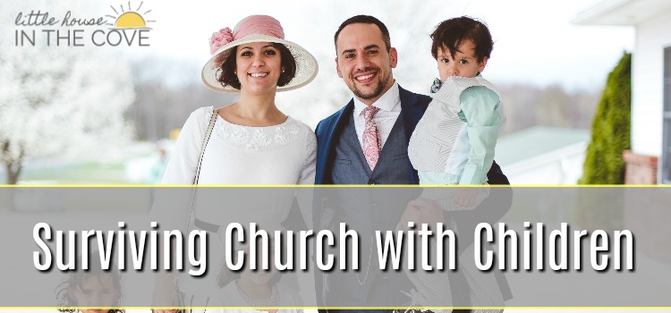 How to Survive Sitting Through Church with Children